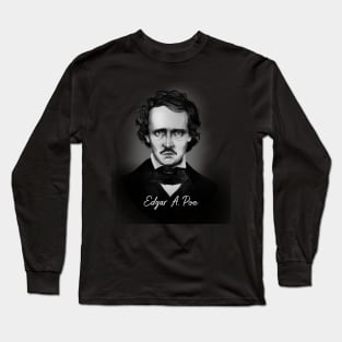 Edgar A. Poe Long Sleeve T-Shirt